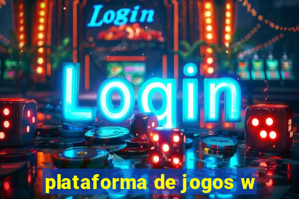 plataforma de jogos w